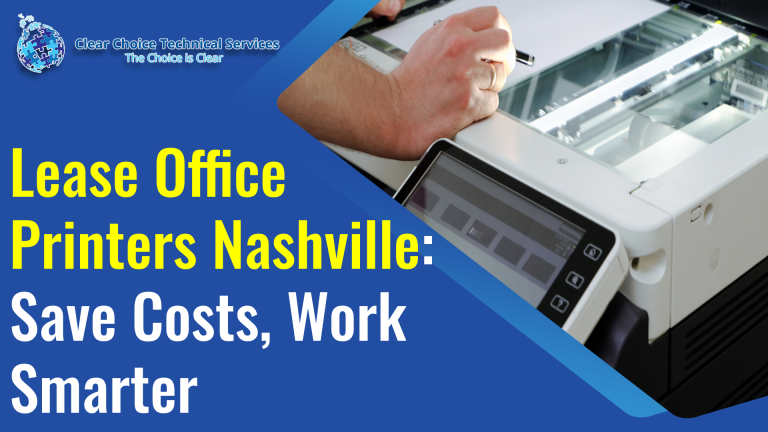 Lease Office Printers Nashville: The Smart Path to Efficiency and Savings