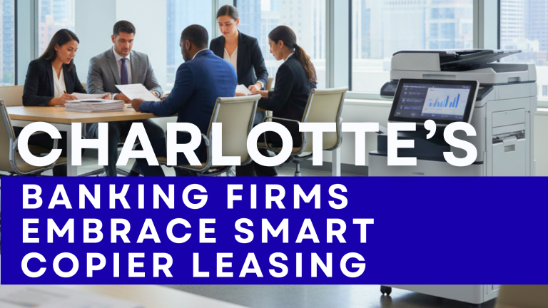 Modern Charlotte banking office with professionals using a multifunction copier, representing copier lease trends in the finance industry.