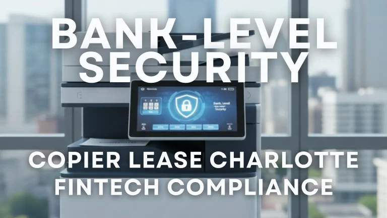 Clear Choice Technical Services - Copier Lease Charlotte FinTech Compliance